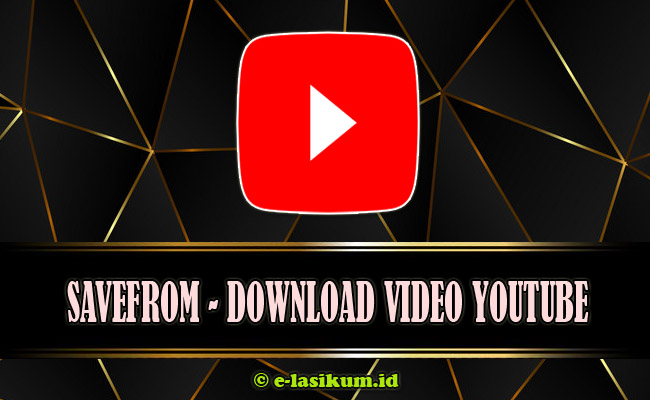 Download Video Youtube Full HD Secara Online Gratis Terbaru 2021