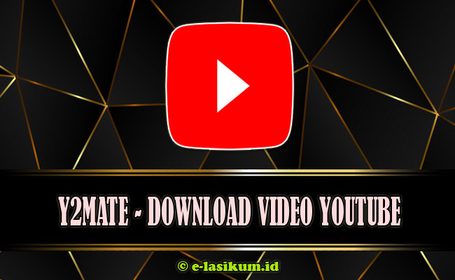 Download Video Youtube Full HD Secara Online Gratis Terbaru 2021