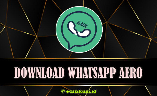 Download WhatsApp Aero [WA Aero] APK Versi Terbaru 2021 Official