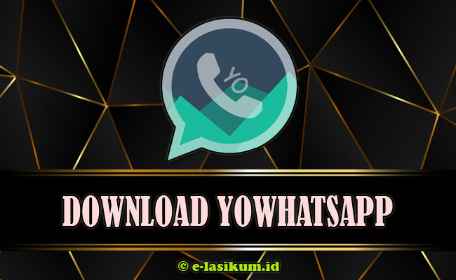 YoWhatsApp (YoWA) APK Download Versi Terbaru 2021 Official