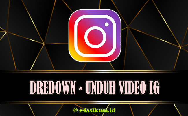 Download Video Instagram (IG) Full HD Secara Online Terbaru 2021