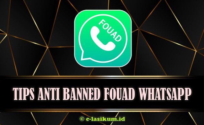 Download Fouad WhatsApp APK Versi Terbaru 2021 Anti Banned