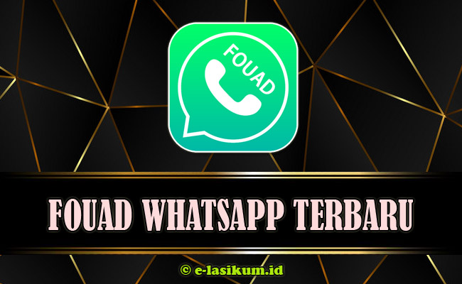 Download Fouad WhatsApp APK Versi Terbaru 2021 Anti Banned