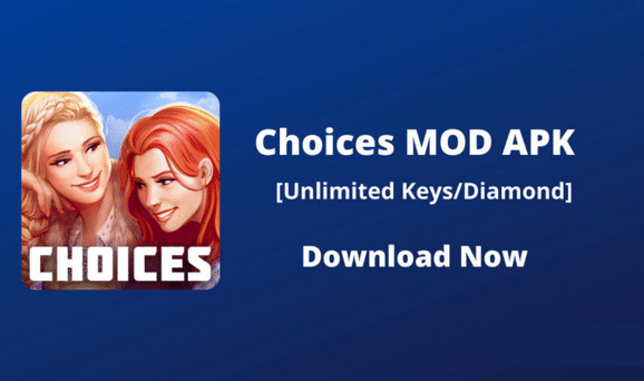 Metode Pengunduhan Choices Mod Apk Versi Terbaru 2022