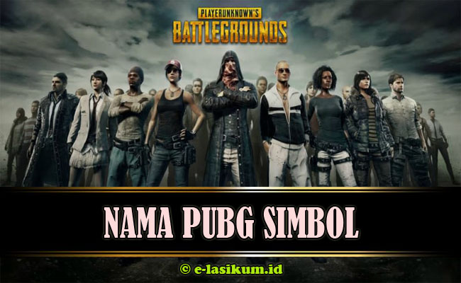 4500+ Nama PUBG Keren, Aesthetic, Simbol, Lucu & Unik Terbaru 2021