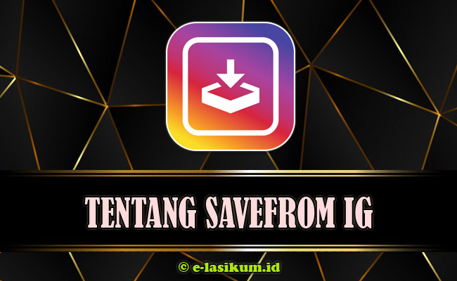 SaveFrom IG - Download Video Instagram Full HD Terbaru 2021