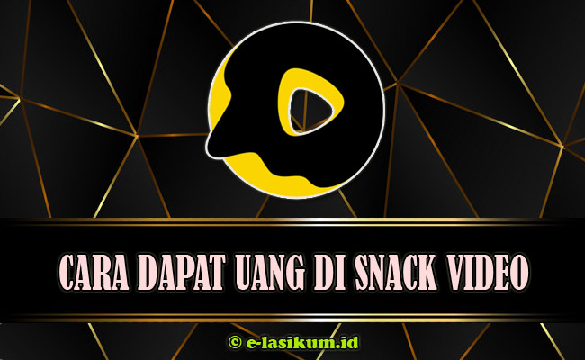 Snack Video APK Bonus Uang dan Koin Lebih Besar Terbaru 2021