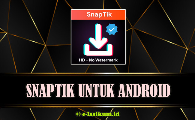 SnapTik - Download Video TikTok Tanpa Watermark Full HD Gratis