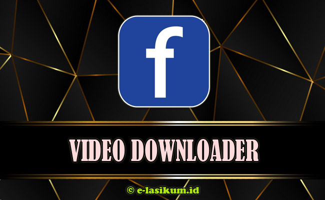 Download Video Facebook (FB) Secara Online Full HD Terbaru 2021