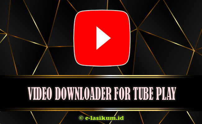 Download Video Youtube Full HD Secara Online Gratis Terbaru 2021