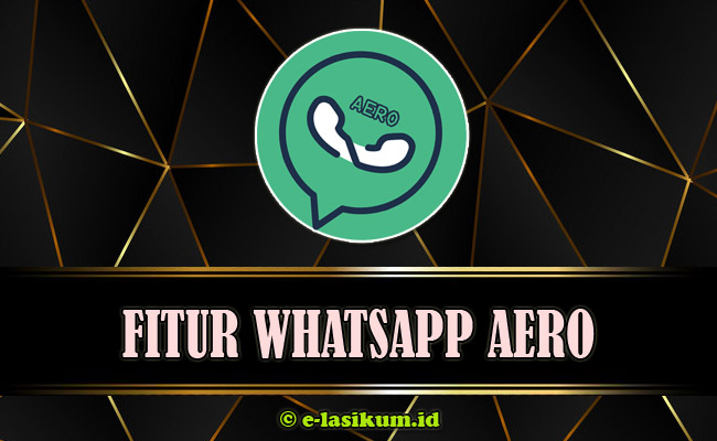 Download WhatsApp Aero [WA Aero] APK Versi Terbaru 2021 Official