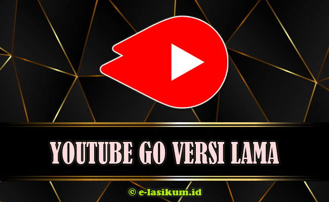 Download YouTube Go APK Versi Lama dan Terbaru 2021 Official