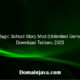 Magic School Story Mod (Unlimited Gems) Download Terbaru 2025