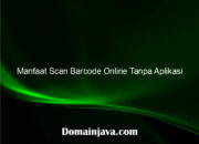 Manfaat Scan Barcode Online Tanpa Aplikasi