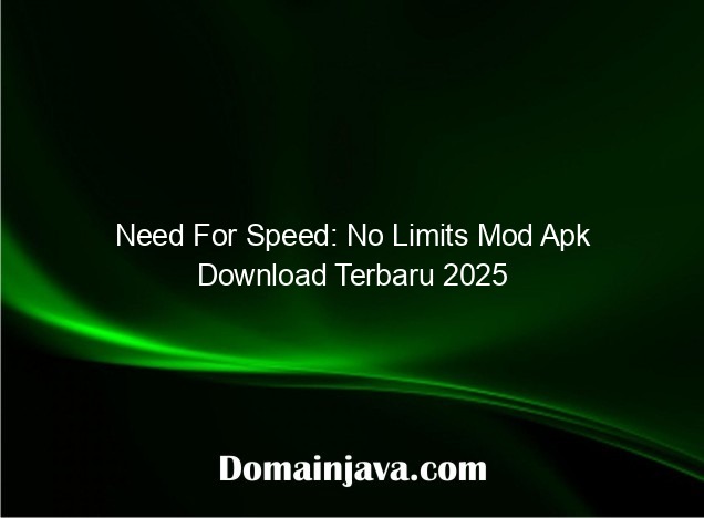 Need For Speed: No Limits Mod Apk Download Terbaru 2025