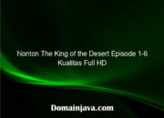 Nonton The King of the Desert Episode 1-6 Kualitas Full HD