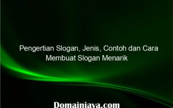 Pengertian Slogan, Jenis, Contoh dan Cara Membuat Slogan Menarik