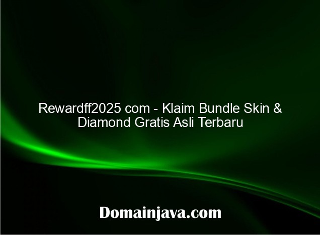 Rewardff2025 com - Klaim Bundle Skin & Diamond Gratis Asli Terbaru