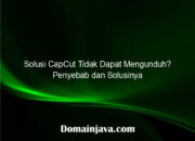 Solusi CapCut Tidak Dapat Mengunduh? Penyebab dan Solusinya