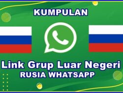 Inilah Grup Luar Negeri Rusia WhatsApp Com Terbaru 2026