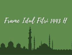 Frame Idul Fitri 2026 Online (Template Yang Keren dan Bagus)