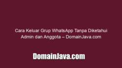 Cara Keluar Grup WA Secara Diam-Diam Tanpa Ketahuan Anggota Lain