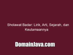 Sholawat Badar: Lirik, Arti, Sejarah, dan Keutamaannya