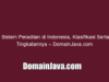 Sistem Peradilan di Indonesia, Klasifikasi Serta Tingkatannya – DomainJava.com
