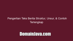 Pengertian Teks Berita Struktur, Unsur, & Contoh Terlengkap