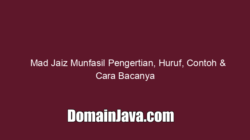 Mad Jaiz Munfasil Pengertian, Huruf, Contoh & Cara Bacanya