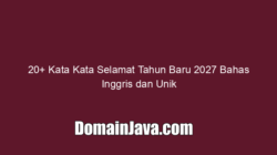 20  Kata Kata Selamat Tahun Baru 2027 Bahas Inggris dan Unik
