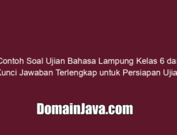 Contoh Soal Ujian Bahasa Lampung Kelas 6 dan Kunci Jawaban Terlengkap