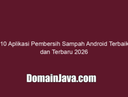 10 Aplikasi Pembersih Sampah Android Terbaik dan Terbaru 2026