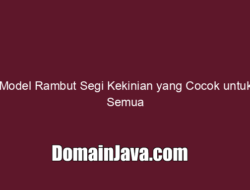 Model Rambut Segi Kekinian yang Cocok untuk Semua Tipe Wajah