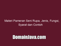 Materi Pameran Seni Rupa, Jenis, Fungsi, Syarat dan Contoh