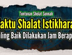 Bacaan Doa Setelah Sholat Istikharah Lengkap dengan Tata Caranya