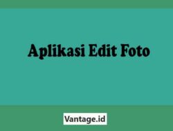 Aplikasi Edit Foto Terbaik Untuk Android iPhone PC 2026 Gratis