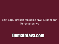 Lirik Lagu Broken Melodies NCT Dream dan Terjemahannya
