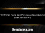 150 Pilihan Nama Bayi Perempuan Islami Lahir di Bulan April dari A-Z