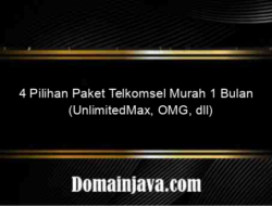4 Pilihan Paket Telkomsel Murah 1 Bulan (UnlimitedMax, OMG, dll)