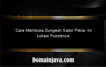Cara Membuka Dungeon Sailor Piece, Ini Lokasi Puzzlenya