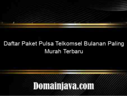 Daftar Paket Pulsa Telkomsel Bulanan Paling Murah Terbaru