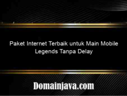 Paket Internet Terbaik untuk Main Mobile Legends Tanpa Delay