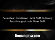 Permintaan Kendaraan Listrik BYD di Jepang Terus Menguat pada Maret 2026