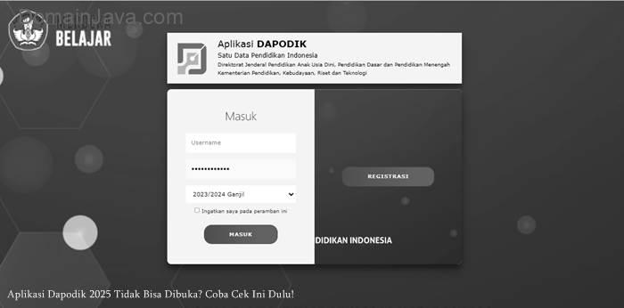 Dapodik 2025 Application Can’t Be Opened? Try Checking This First!