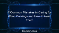 7 Common Mistakes in Caring for Wood Carvings and How to Avoid Them