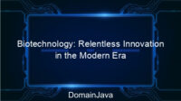 Biotechnology: Relentless Innovation in the Modern Era