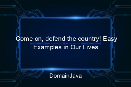 come on, defend the country! easy examples in our lives