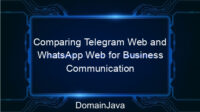 Comparing Telegram Web and WhatsApp Web for Business Communication