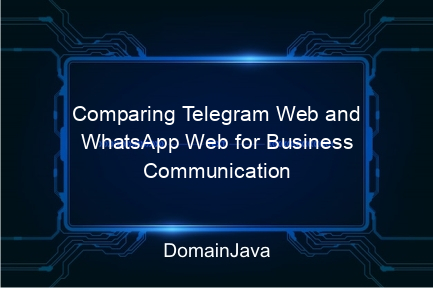 comparing telegram web and whatsapp web for business communication